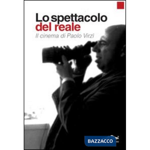 Spettacolo del reale. Il cinema di Paolo Virzì (Lo)
