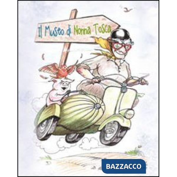 Museo di nonna Tosca (Il)