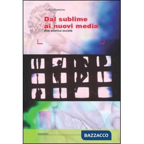 Dal sublime ai nuovi media. Arte, estetica, società