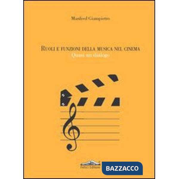Ruoli e funzioni della musica nel cinema. Quasi un dialogo