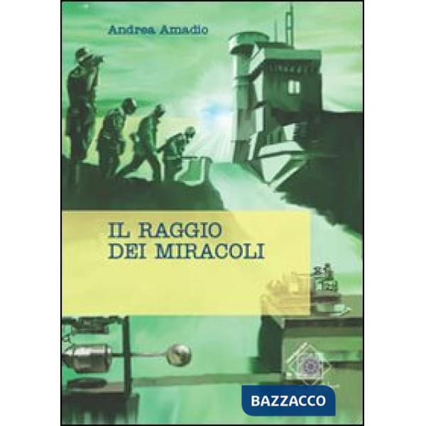 Raggio dei miracoli (Il)