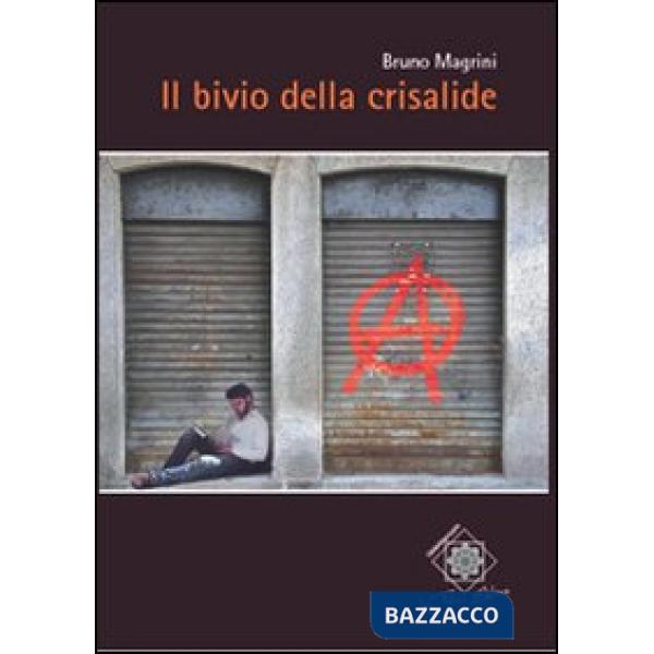 Bivio della crisalide (Il)