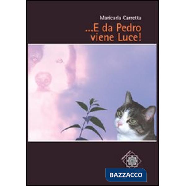 ... E da Pedro viene luce!