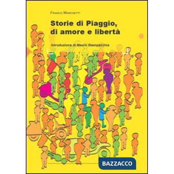 Storie di Piaggio, di amore e libertà