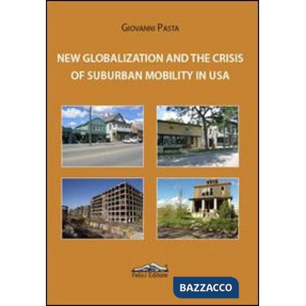 New globalization and the crisis of suburban mobility in Usa