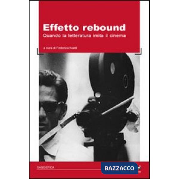 Effetto rebound. Quando la letteratura imita il cinema