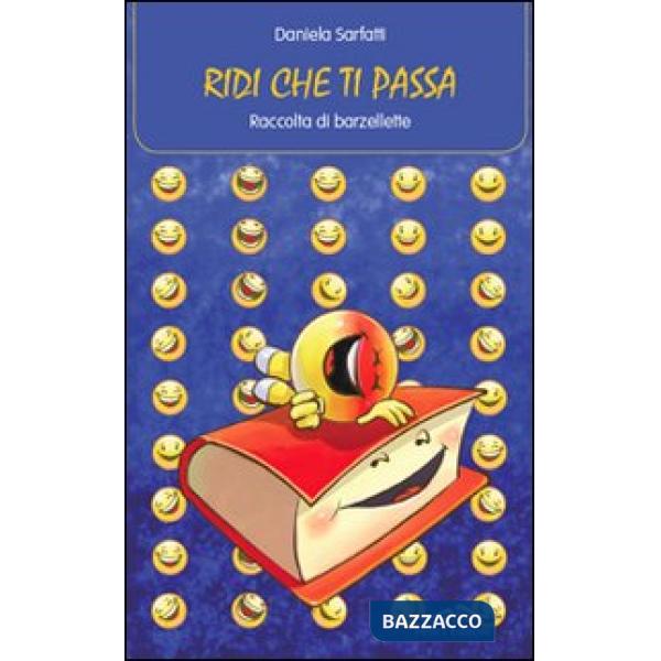 Ridi che ti passa. Raccolta di barzellette