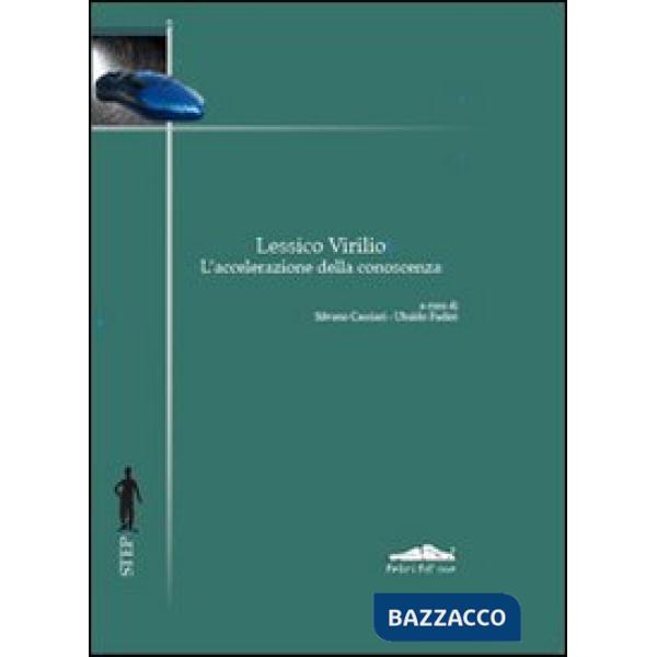 Lessico Virilio. L'accelerazione della conoscenza