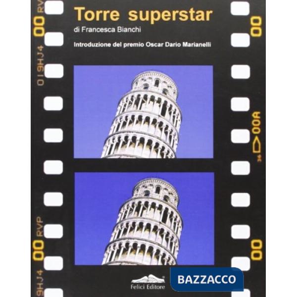 Torre superstar. Pisa e il campanile nei film di tutto il mondo