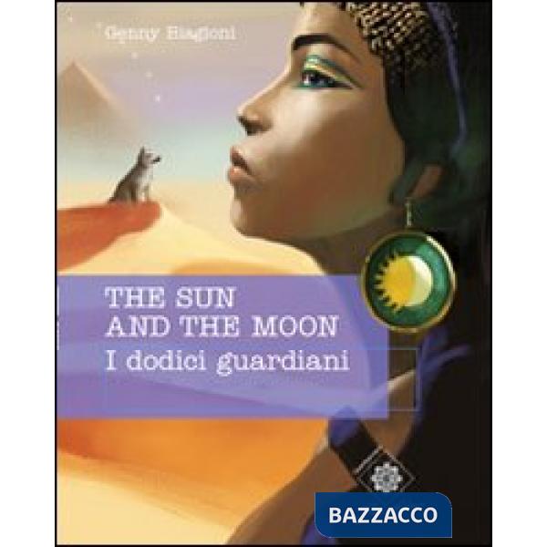 Sun and the moon. I dodici guardiani (The)