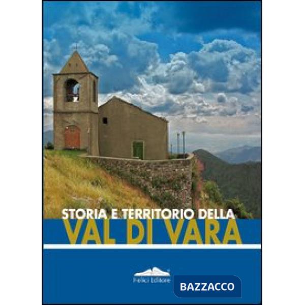 Storia e territorio della Val di Vara