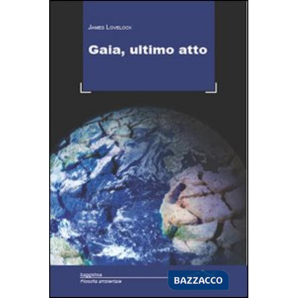Gaia, ultimo atto