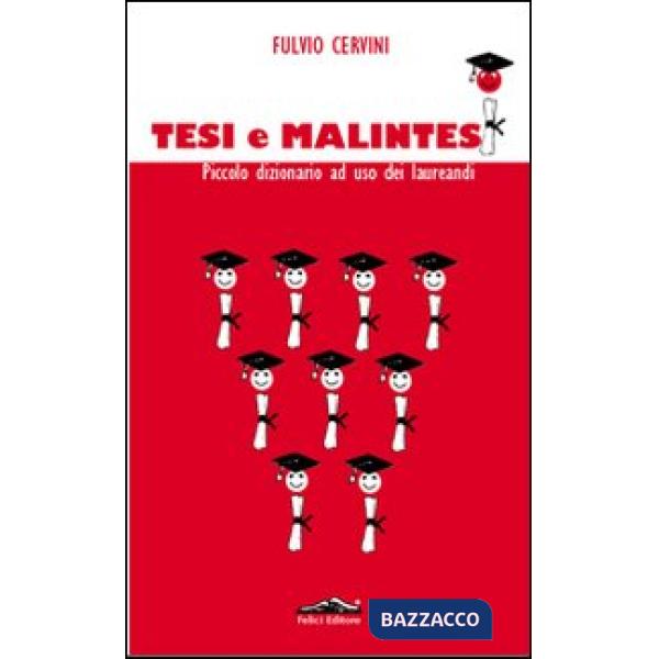Tesi e malintesi. Piccolo dizionario ad uso dei laureandi