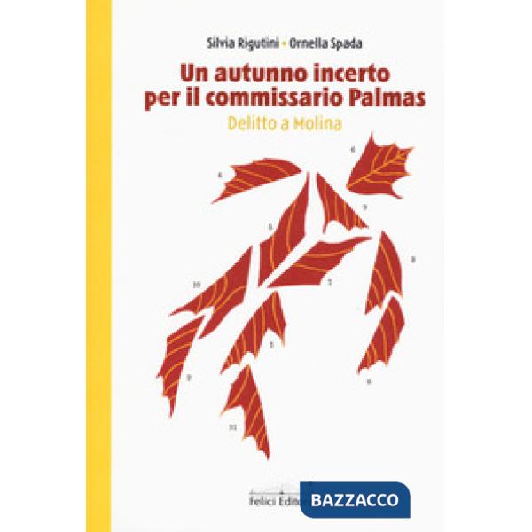 Autunno incerto per il commissario Palmas. Delitto a Molina (Un)
