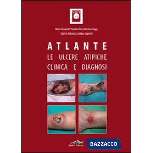 Atlante. Le ulcere atipiche. Clinica e diagnosi
