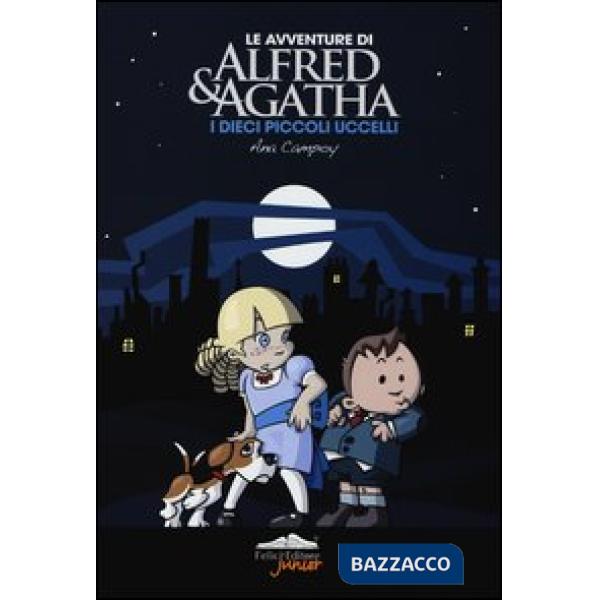 Dieci piccoli uccelli. Le avventure di Alfred & Agatha (I). Vol. 1
