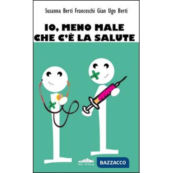 Io meno male che c'è la salute