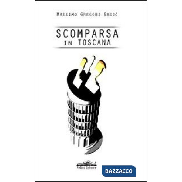 Scomparsa in Toscana