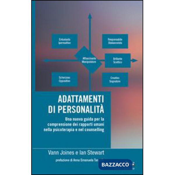 Adattamenti di personalità. Una nuova guida per la comprensione dei rapporti umani nella psicoterapia e nel counselling