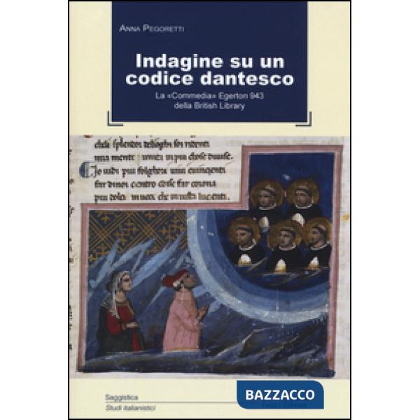 Indagine su un codice dantesco. La "Commedia" Egerton 943 della British Library