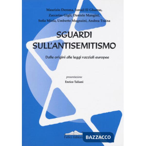 Sguardi sull'antisemitismo. Dalle origini alle leggi razziali europee