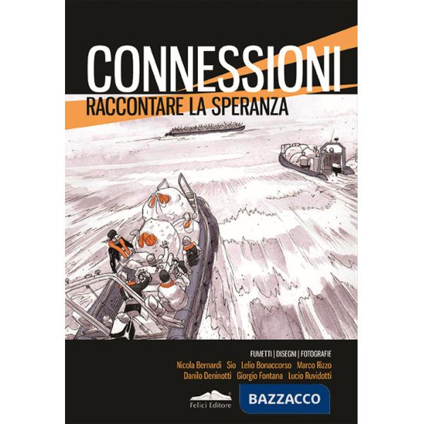 Connessioni. Raccontare la speranza. Ediz. illustrata