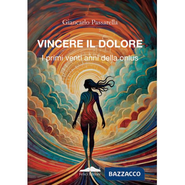 Vincere il dolore. I primi venti anni della onlus