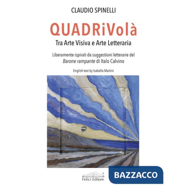 QUADRiVolà. Tra arte visiva e arte letteraria. Liberamente ispirati da suggestioni letterarie del Barone rampante di Italo Calvi