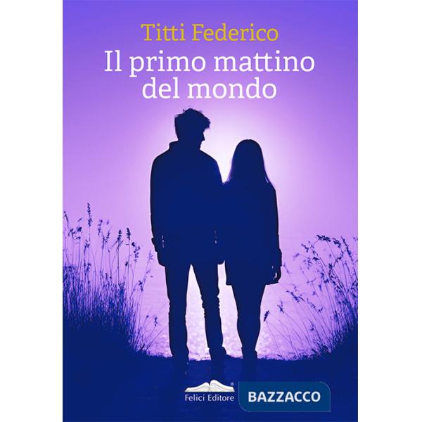 Primo mattino del mondo (Il)