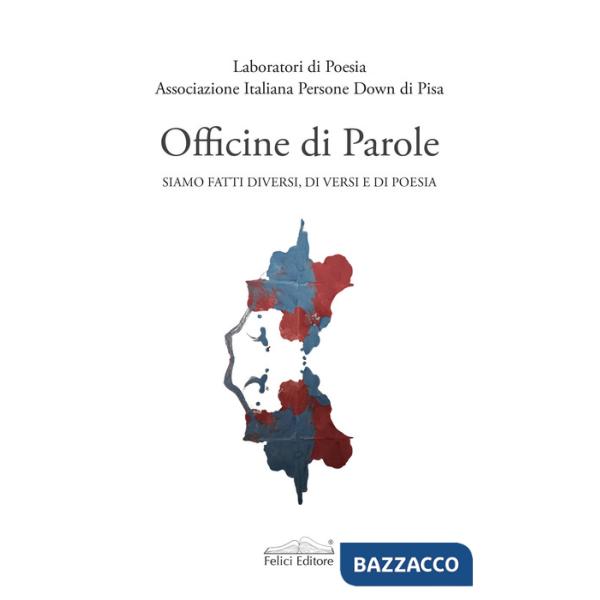 Officine di parole siamo fatti diversi, di versi e di poesia
