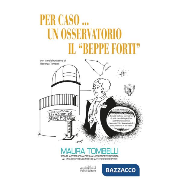 Per caso... Un osservatorio. Il «Beppe Forti»