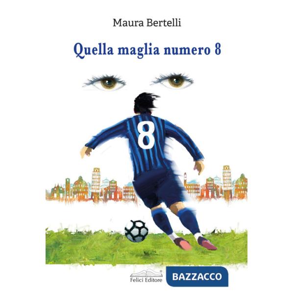 Quella maglia numero 8
