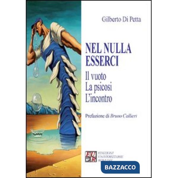 Nel nulla esserci. Il vuoto, la psicosi, l'incontro
