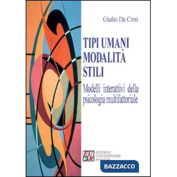 Tipi umani modalità stili. Modelli interattivi della psicologia multifattoriale