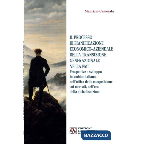 Processo di pianificazione economico-aziendale della transizione generazionale nella PMI. Prospettive e sviluppo in ambito itali
