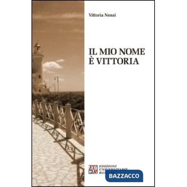 Mio nome è Vittoria (Il)