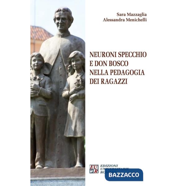 Neuroni specchio e don Bosco nella pedagogia dei ragazzi
