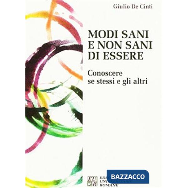Modi sani e non sani di essere. Conoscere se stessi e gli altri