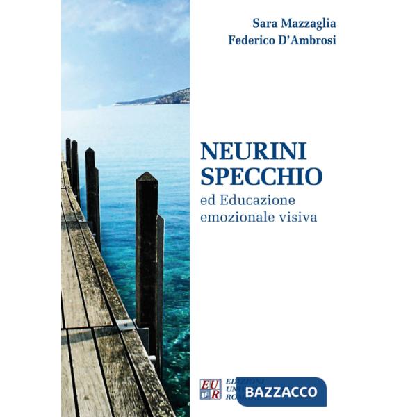Neurini specchio ed educazione emozionale visiva