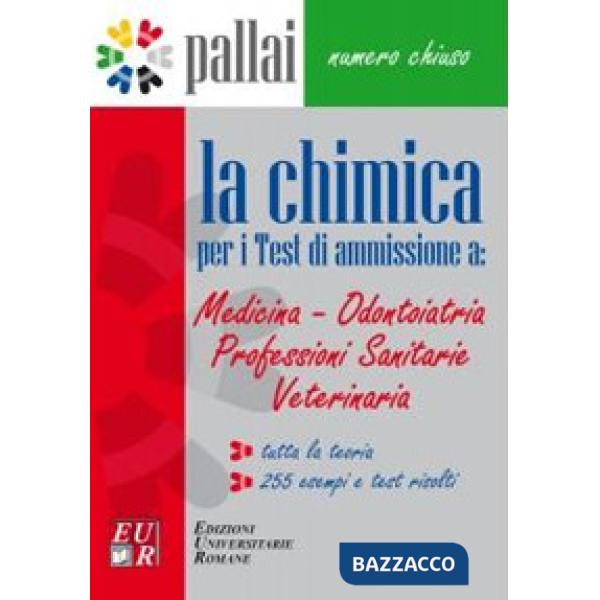 Chimica per i test di ammissione a: medicina odontoiatria professioni sanitarie veterinaria (La)