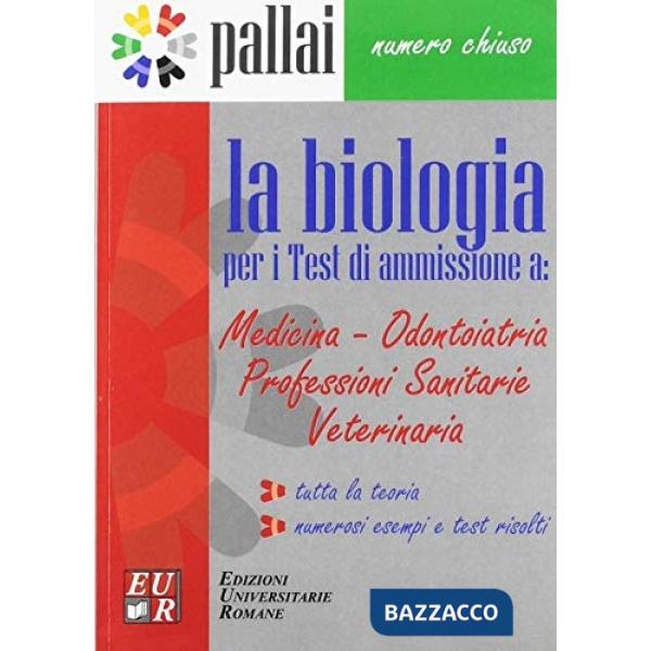 Biologia per i test di ammissione a: medicina odontoiatria professioni sanitarie veterinaria (La)