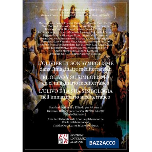 Olivier et son symbolisme dans l'imaginaire méditerranéen-L'ulivo e la sua simbologia nell'immaginario mediterraneo (L')