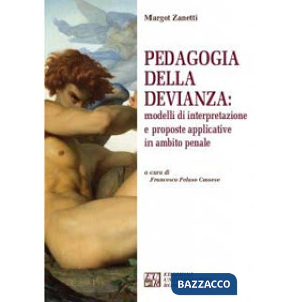 Pedagogia della devianza: modelli di interpretazione e proposte applicative in ambito penale