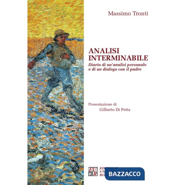 Analisi interminabile. Diario di un'analisi personale e di un dialogo con il padre