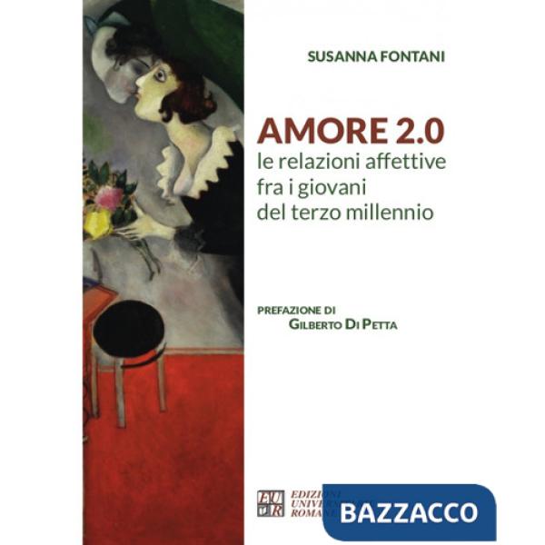 Amore 2.0 Le relazioni affettive fra i giovani del terzo millennio