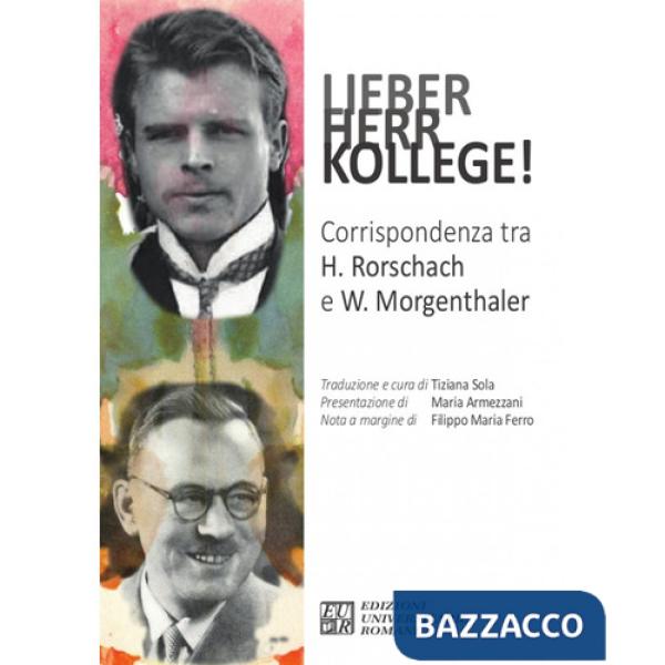 Lieber Herr Kollege! Corrispondenza tra H. Rorschach e W. Morgenthaler