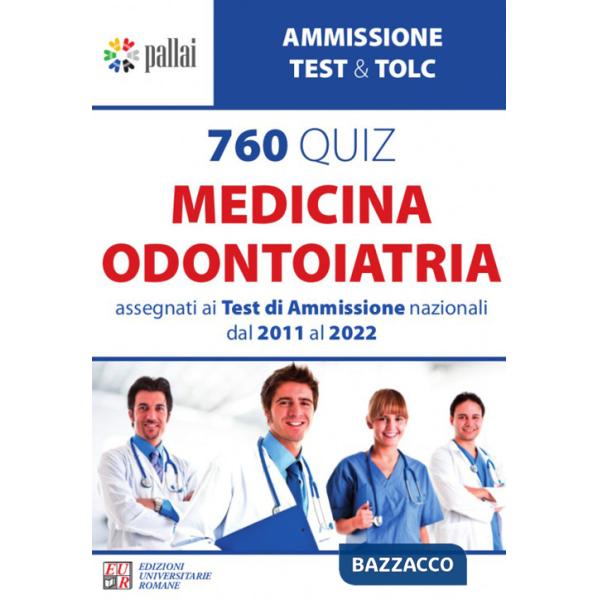 760 quiz medicina odontoiatria. Assegnati ai test di ammissione nazionali dal 2011 Al 2022