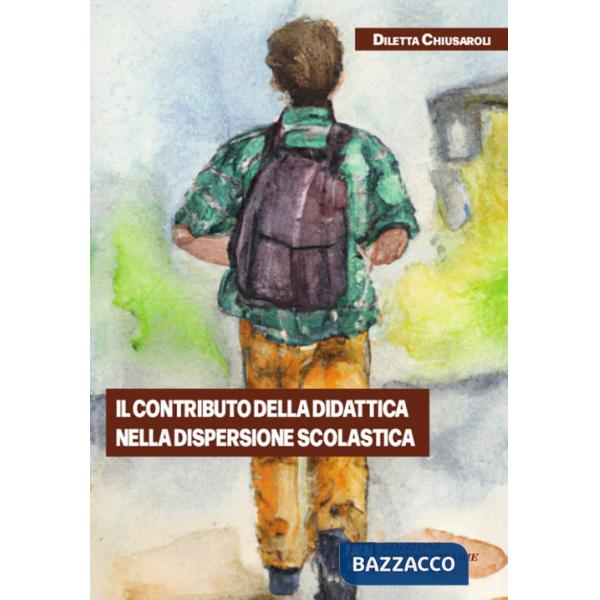 Contributo della didattica nella dispersione scolastica (Il)