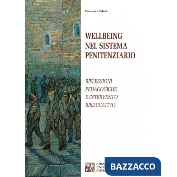 Wellbeing nel sistema penitenziario. Riflessioni pedagogiche e intervento rieducativo