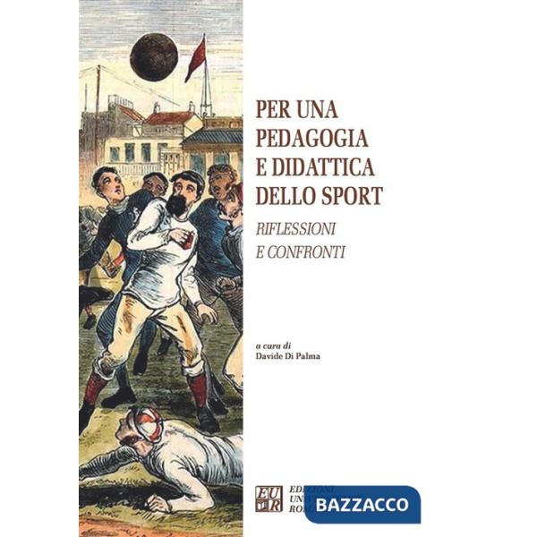 Per una pedagogia e didattica dello sport. Riflessioni e confronti